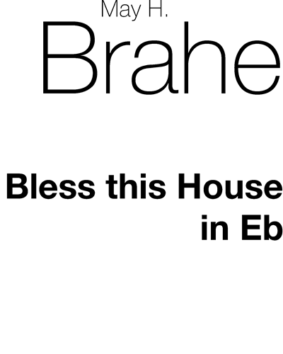 Bless this house (in E-flat)