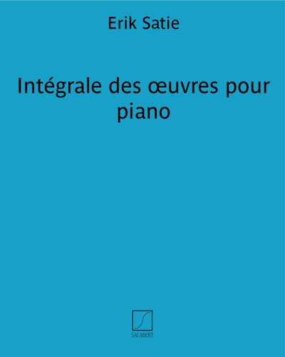 Intégrale des œuvres pour piano, publiées aux Éditions Salabert