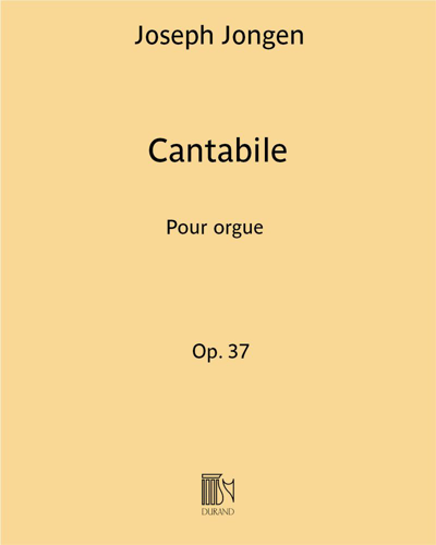 Cantabile (extrait n. 1 des "Quatre pièces pour orgue") Op. 37