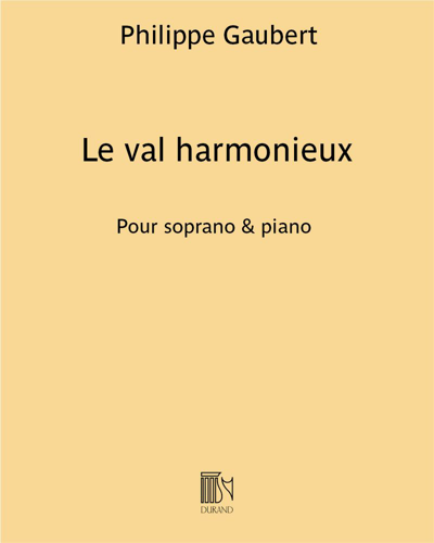 Le val harmonieux (extrait de "Six mélodies")