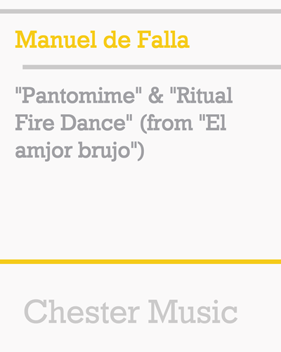 "Pantomime" & "Ritual Fire Dance" (from "El amjor brujo")