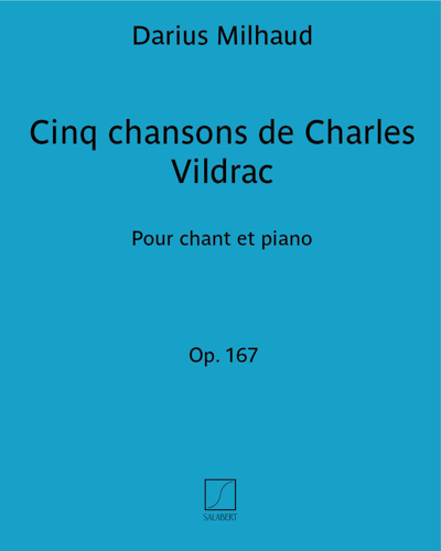Cinq chansons de Charles Vildrac Op. 167