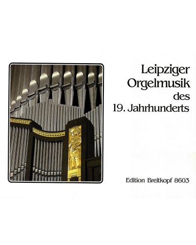 19th-Century Organ Music from Leipzig