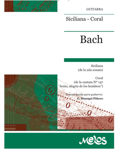 'Sicilian' (from Sonata No. 2) & 'Choral' (from Cantata No. 147 'Jesus, Joy of Man's Desiring')