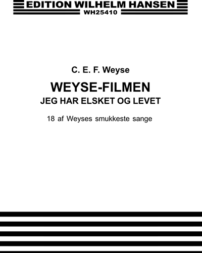 Weyse-Filmen: Jeg har elsket og levet