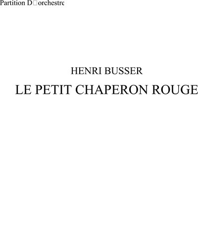 Petit Chaperon Rouge, op. 95 , Le