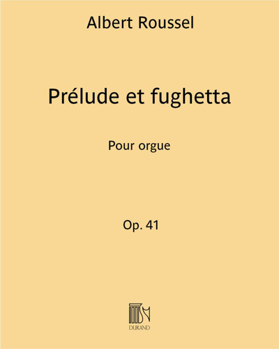 Prelude and Fughetta, op. 41