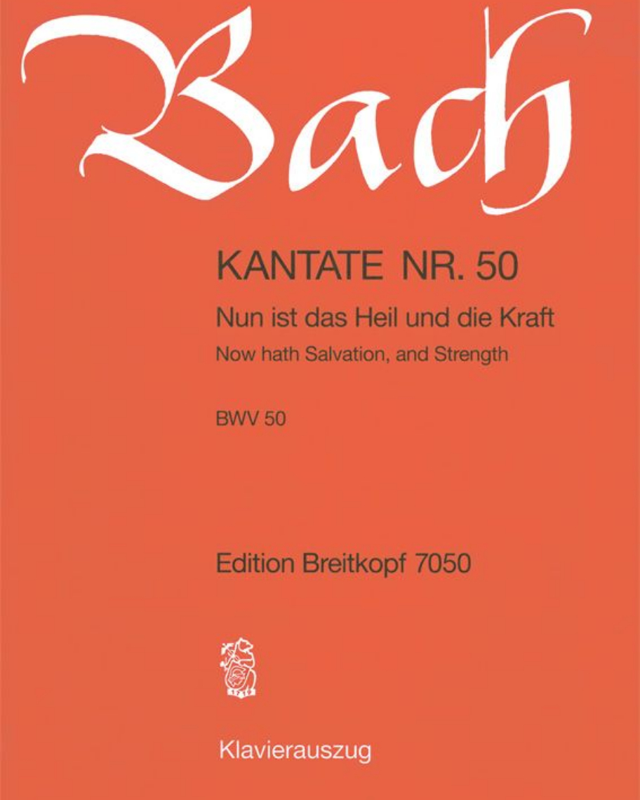 Kantate BWV 50 „Nun ist das Heil und die Kraft“