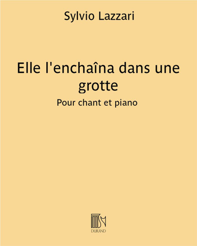 Elle l'enchaîna dans une grotte (No. 7 from 'Mélodies')