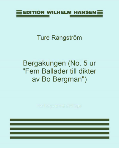 Bergakungen (No. 5 ur "Fem Ballader till dikter av Bo Bergman")