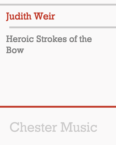 Heroic Strokes of the Bow