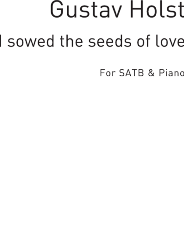 I Sowed the Seeds of Love