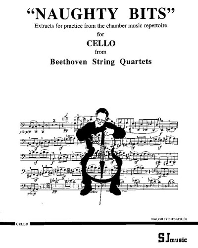 Naughty Bits: Beethoven String Quartets for Cello