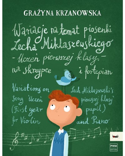 Variations on Lech Miklaszewski’s Song ‘Uczeń Pierwszej klasy’ (First-Year Pupil)