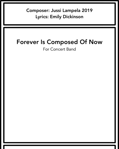 Forever Is Composed Of Now